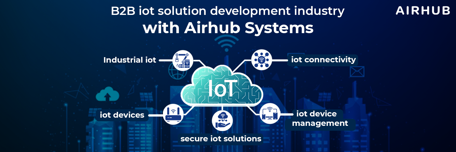 Top Benefits of Partnering with an IoT Technology Company
