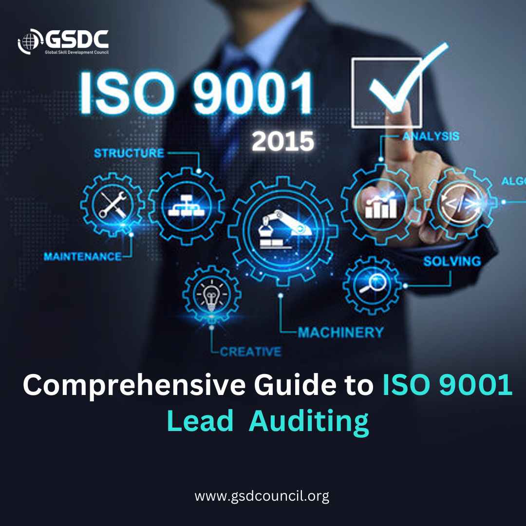 Comprehensive Guide to ISO 9001 Lead Auditing