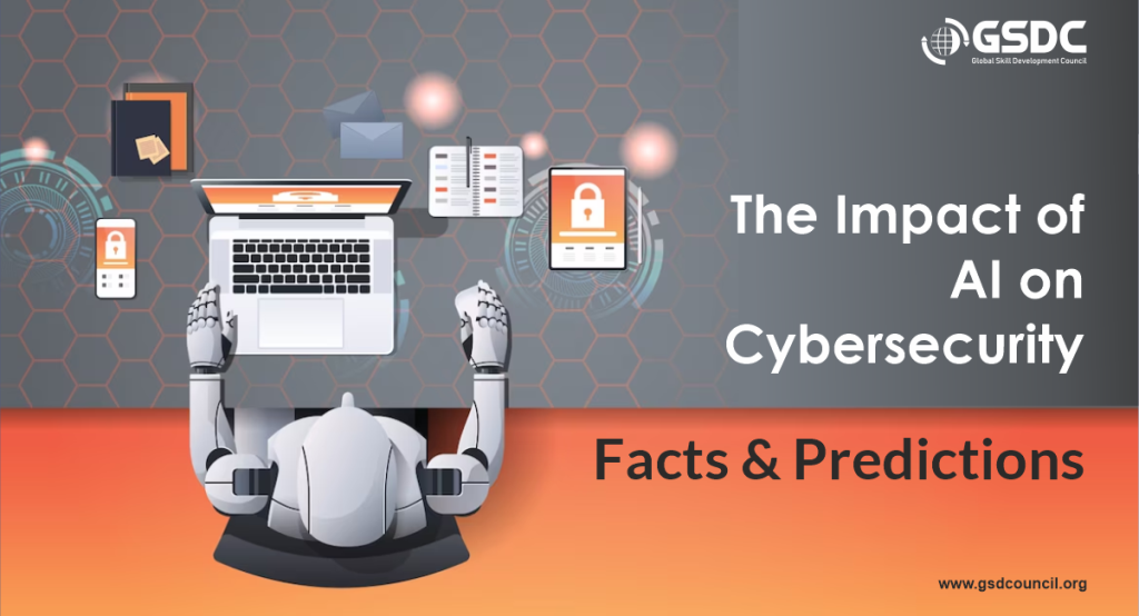 The Impact of AI on Cybersecurity: Facts and Predictions