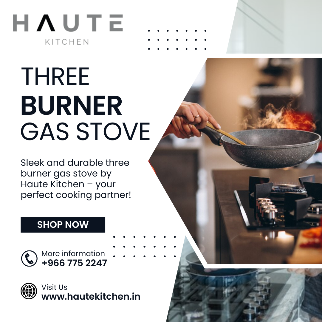 Efficient and Stylish Three Burner Gas Stove by Haute Kitchen