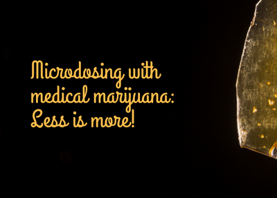 Microdosing with medical marijuana: Less is more!