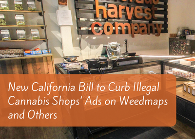New California Bill to Curb Illegal Cannabis Shops’ Ads on Weedmaps and Others