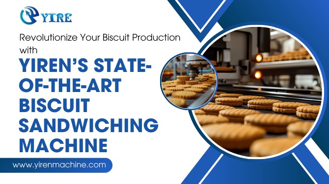 Revolutionize Your Biscuit Production with Yiren’s State-of-the-Art Biscuit Sandwiching Machine