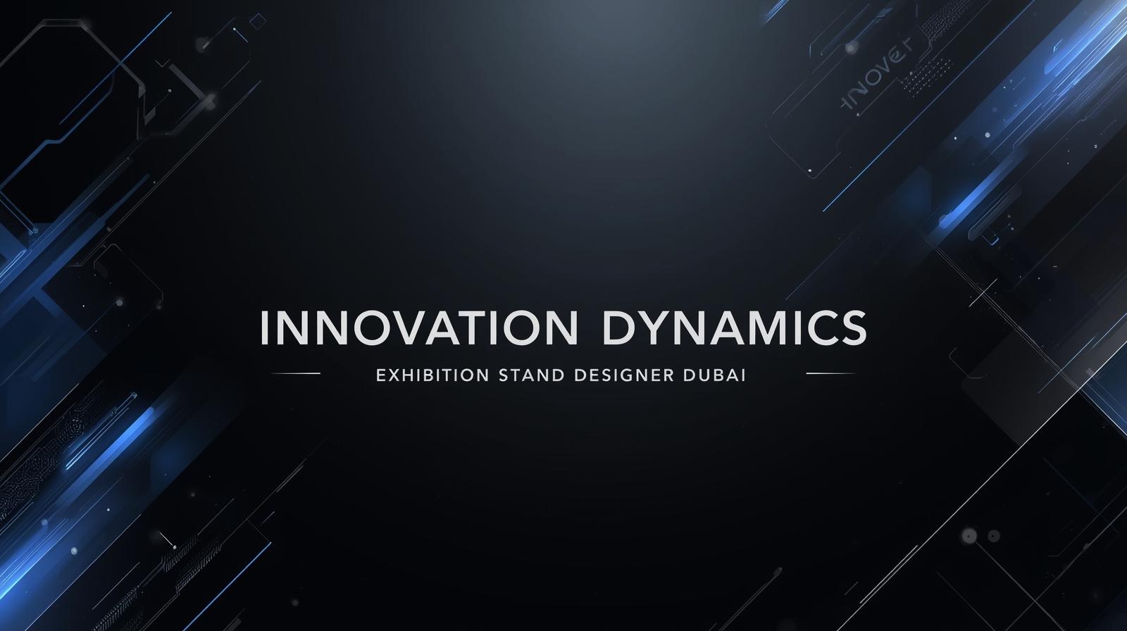 The Future of Events and Exhibitions in Dubai and the Role of Innovation Dynamics