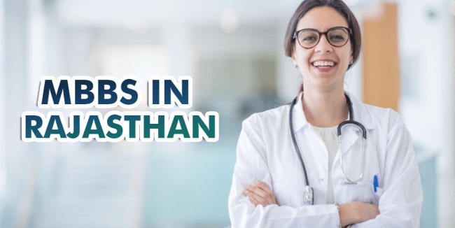 MBBS in Rajasthan: A Complete Guide for Medical Aspirants