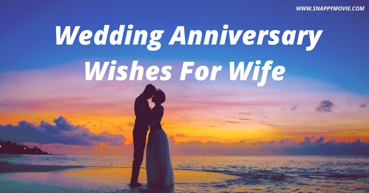 Wedding Anniversary Wishes For Wife