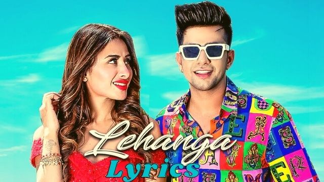 Lehanga Song Lyrics Jass Manak Lehanga Lyrics In English