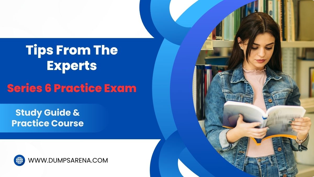Series 6 Practice Exam: Maximize Your Potential