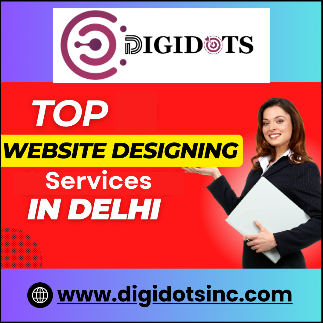 Top Web Design Services in Delhi Digidots Inspiring Web