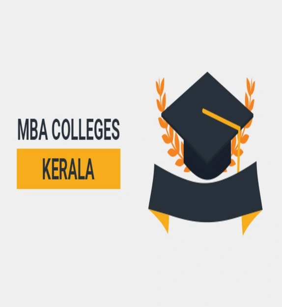MBA Colleges in Kerala: Shaping Tomorrow's Business Leaders