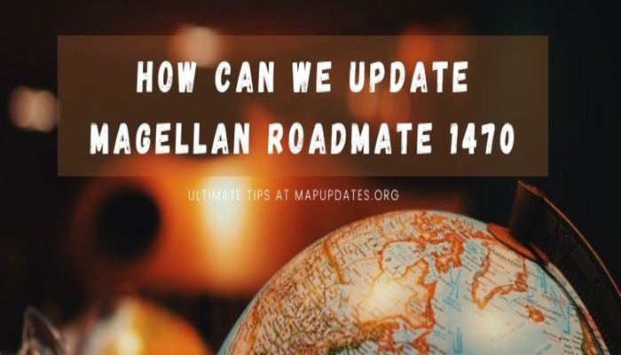 Magellan Roadmate 1470 Update