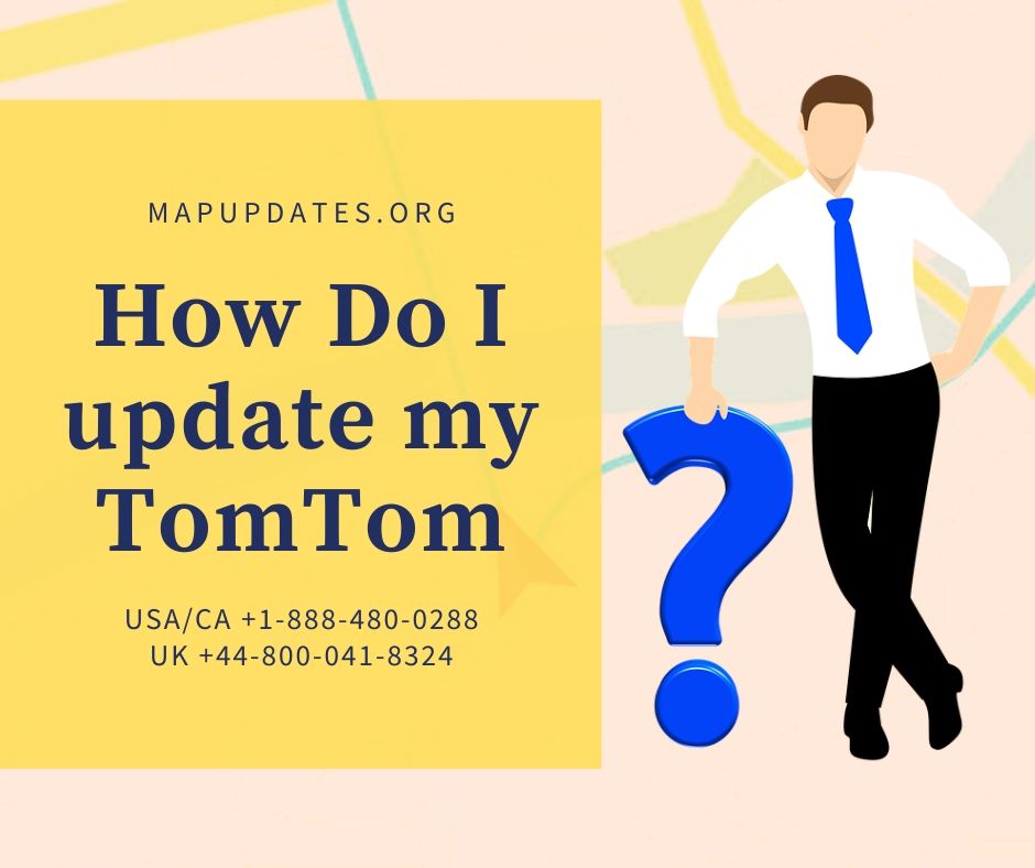 Simple Steps on -TomTom map update - +1-888-480-0288