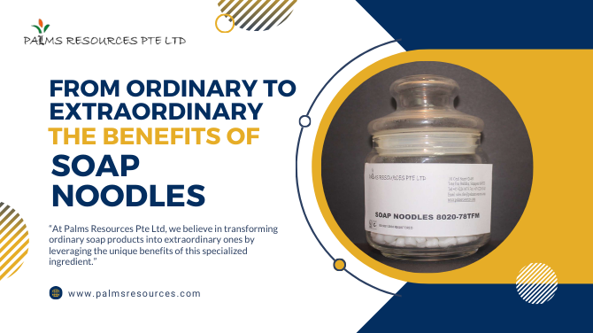 From Ordinary to Extraordinary: The Benefits of Soap Noodles 8020-78 TFM Alkaline Revealed