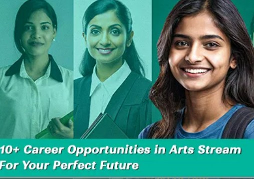 10+ Career Opportunities in Arts Stream After 12th