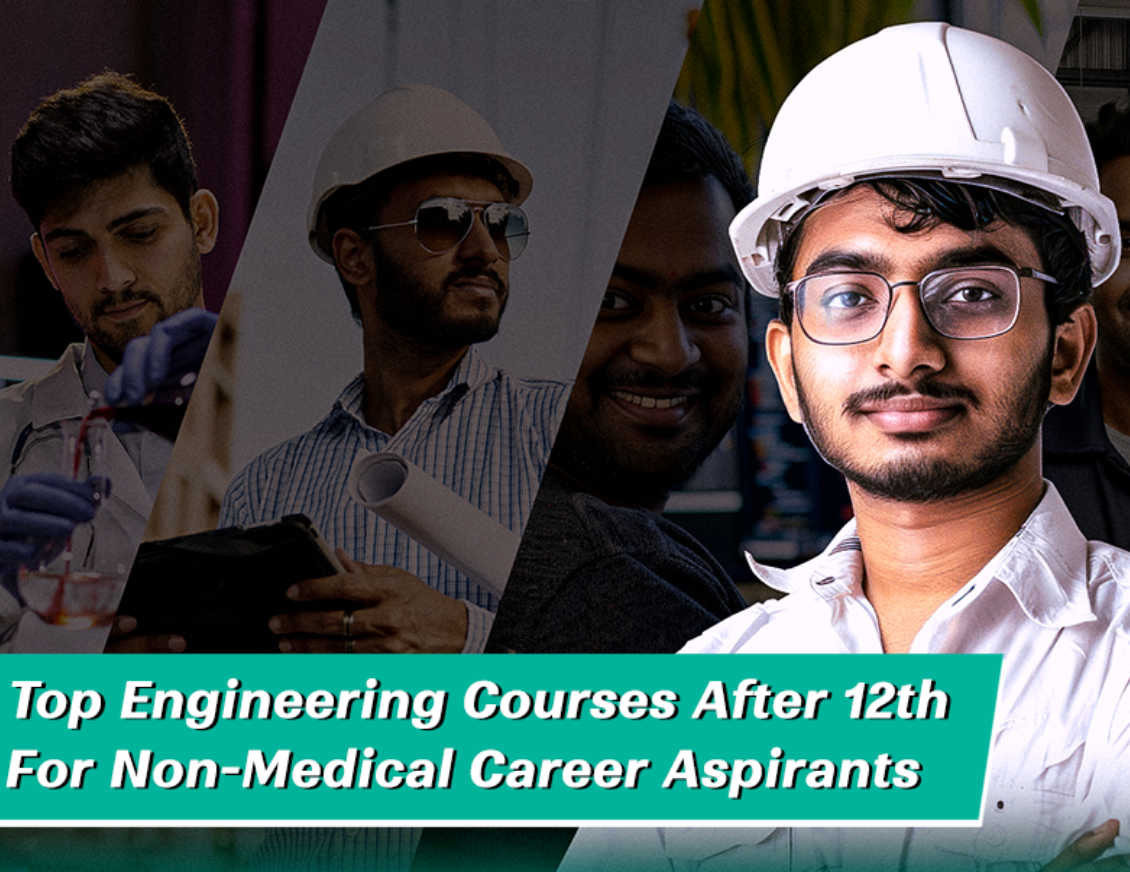 Top Engineering Courses After 12th for Non-Medical Career