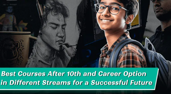 Best Courses After 10th Top Career Options & Streams