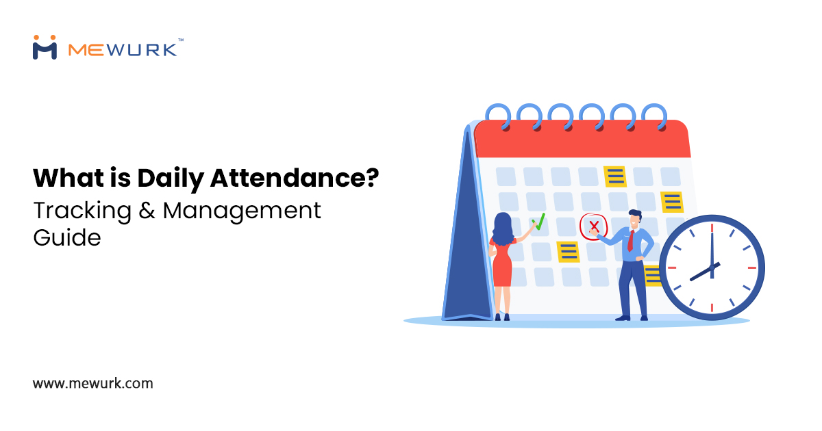 What is Daily Attendance? Tracking & Management Guide