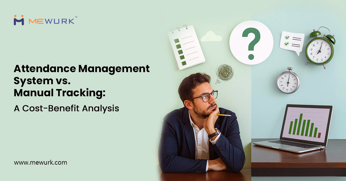 Attendance Management System vs. Manual Tracking: A Cost-Benefit Analysis