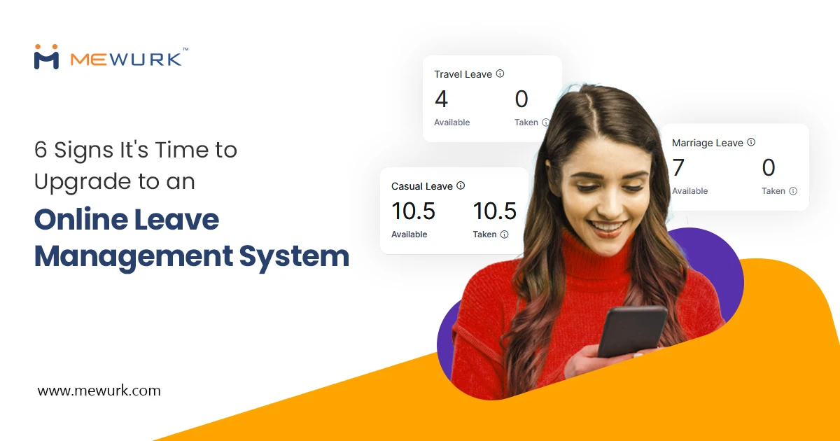6 Signs It's Time to Upgrade to an Online Leave Management System