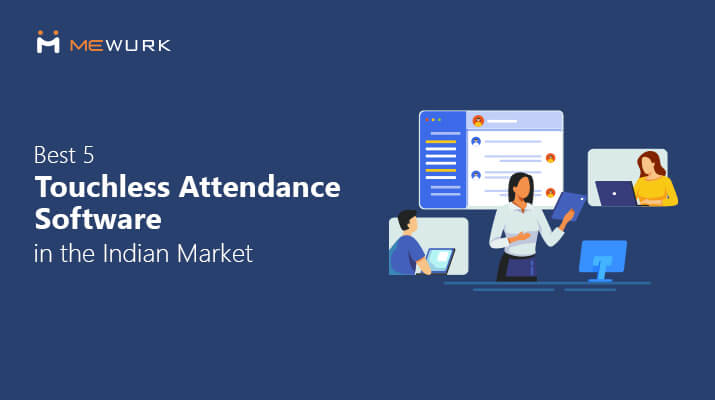 Best 5 Touchless Attendance Software in the Indian Market