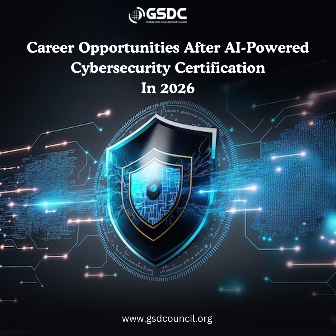 Career Opportunities After AI-Powered Cybersecurity Certification In 2026