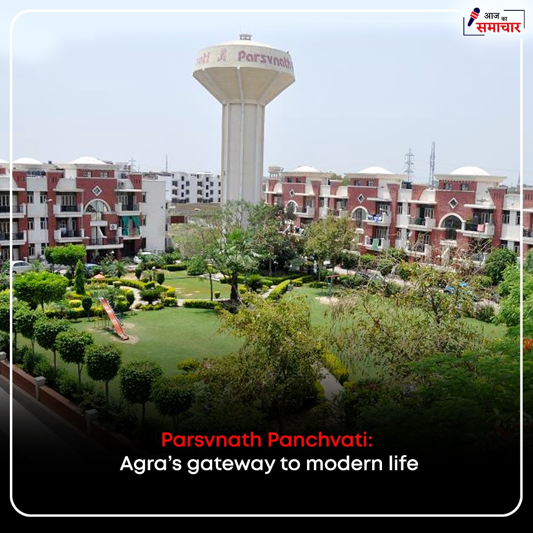 Parsvnath Panchvati: Agra’s gateway to modern life