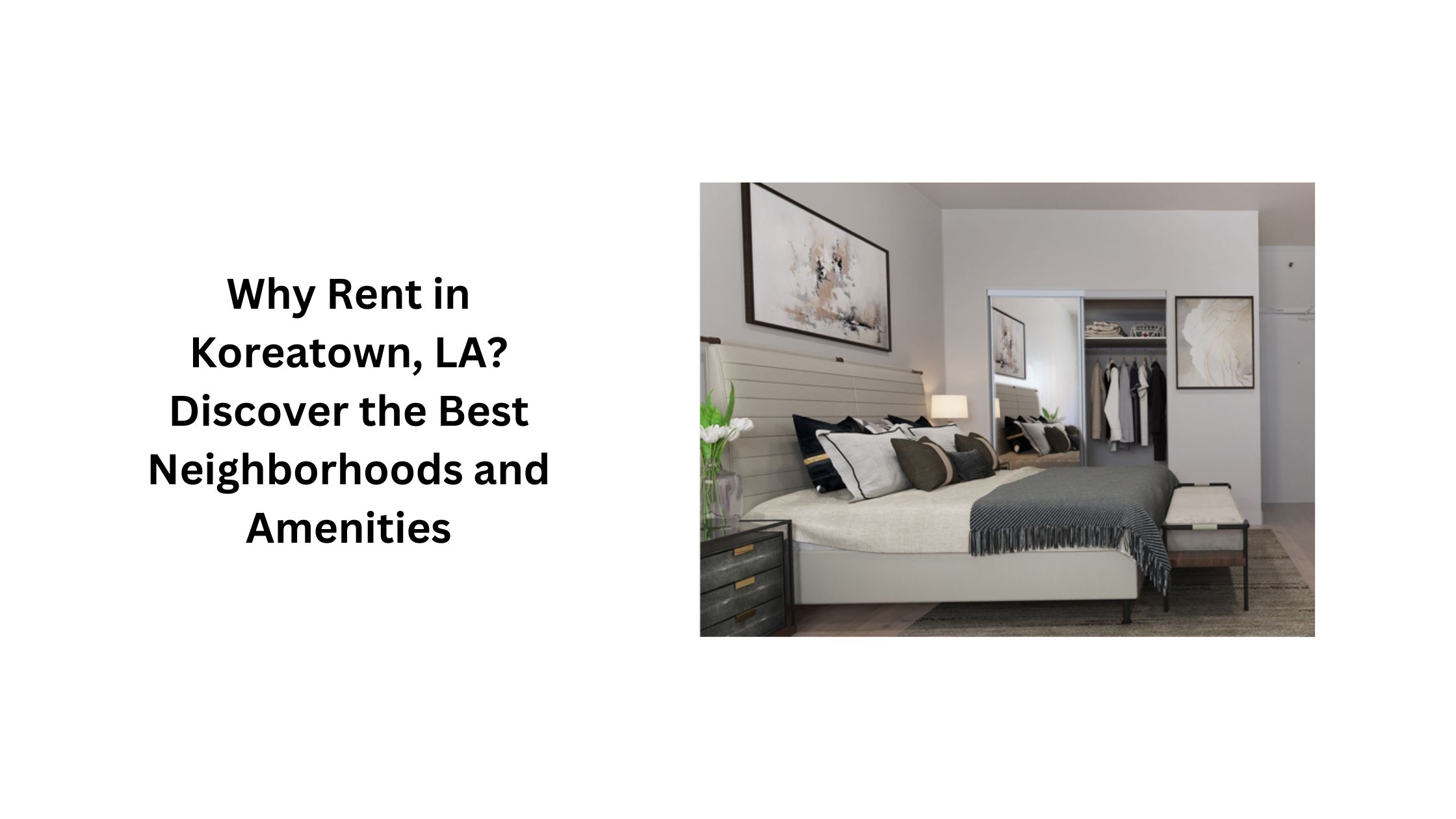 Why Rent in Koreatown, LA? Discover the Best Neighborhoods and Amenities