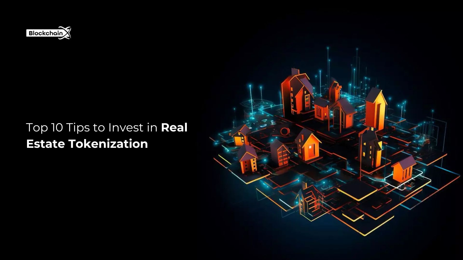 Top 10 Tips to Consider Invest in Real Estate Tokenization