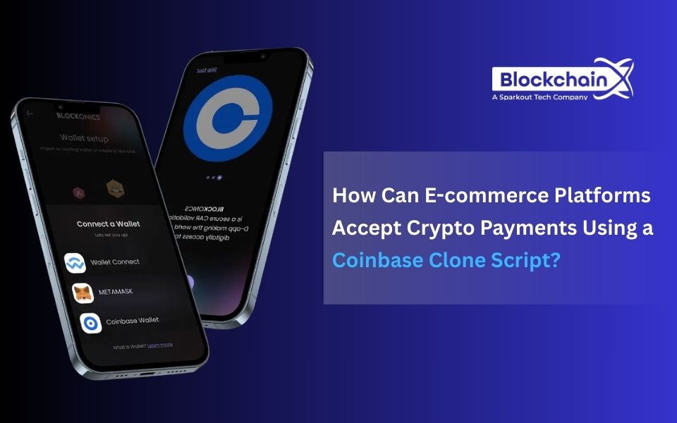 In this Article about How Can E-commerce Platforms Accept Crypto Payments Using a Coinbase Clone Script?