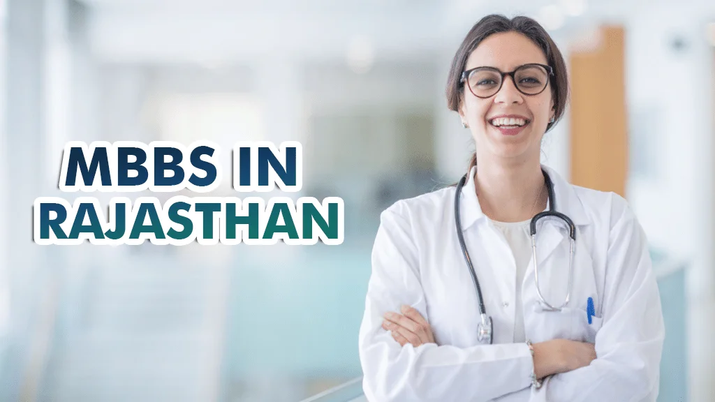 MBBS in Rajasthan: Your Pathway to Excellence in Medical Education