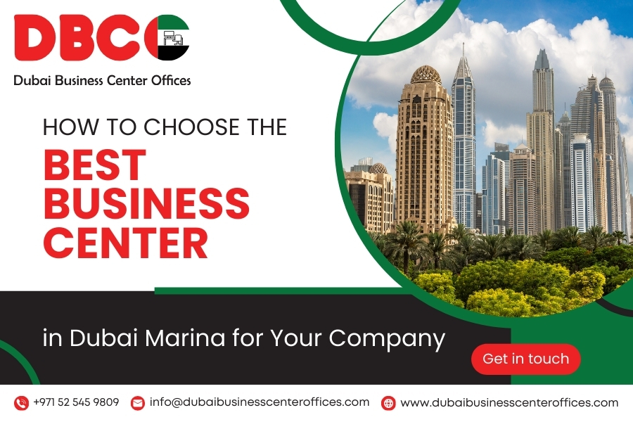 How to Choose the Best Business Center in Dubai Marina for Your Company