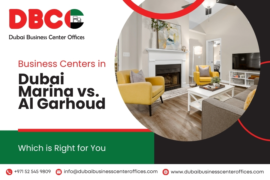 Business Centers in Dubai Marina vs. Al Garhoud: Which is Right for You