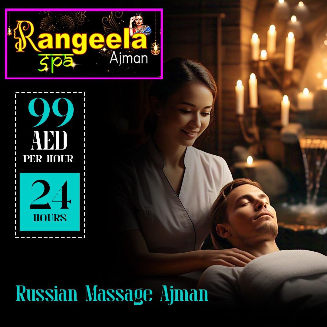 Experience Unmatched Relaxation at Rangeela Massage Center: Premier Spa Services in Sharjah and Ajman