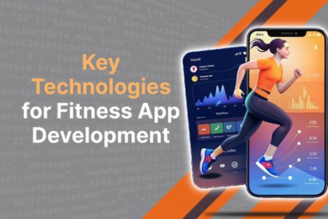 What Technologies Are Essential for Fitness App Development?