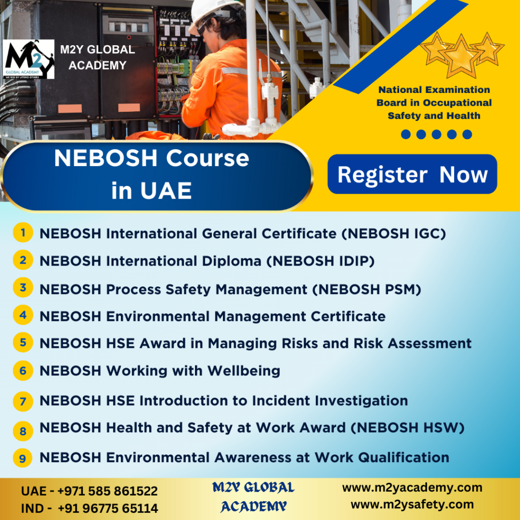 "Navigating the NEBOSH Course in the UAE: A Pathway to Safety Excellence"