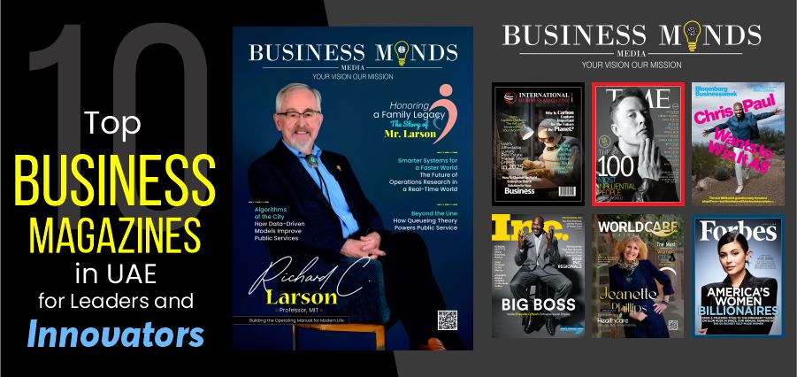 10 Top Business Magazines in UAE for Leaders and Visionaries