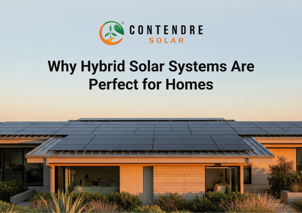 Hybrid Solar: The Smart Home Choice – Contendre Solar