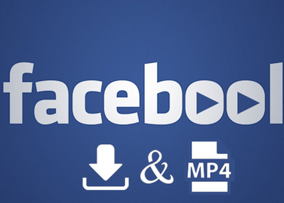 How to Download Facebook videos to MP4?