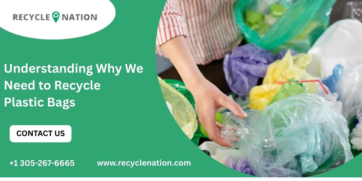 Understanding Why We Need to Recycle Plastic Bags