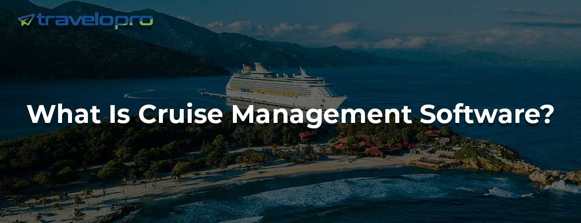 Cruise Management Software