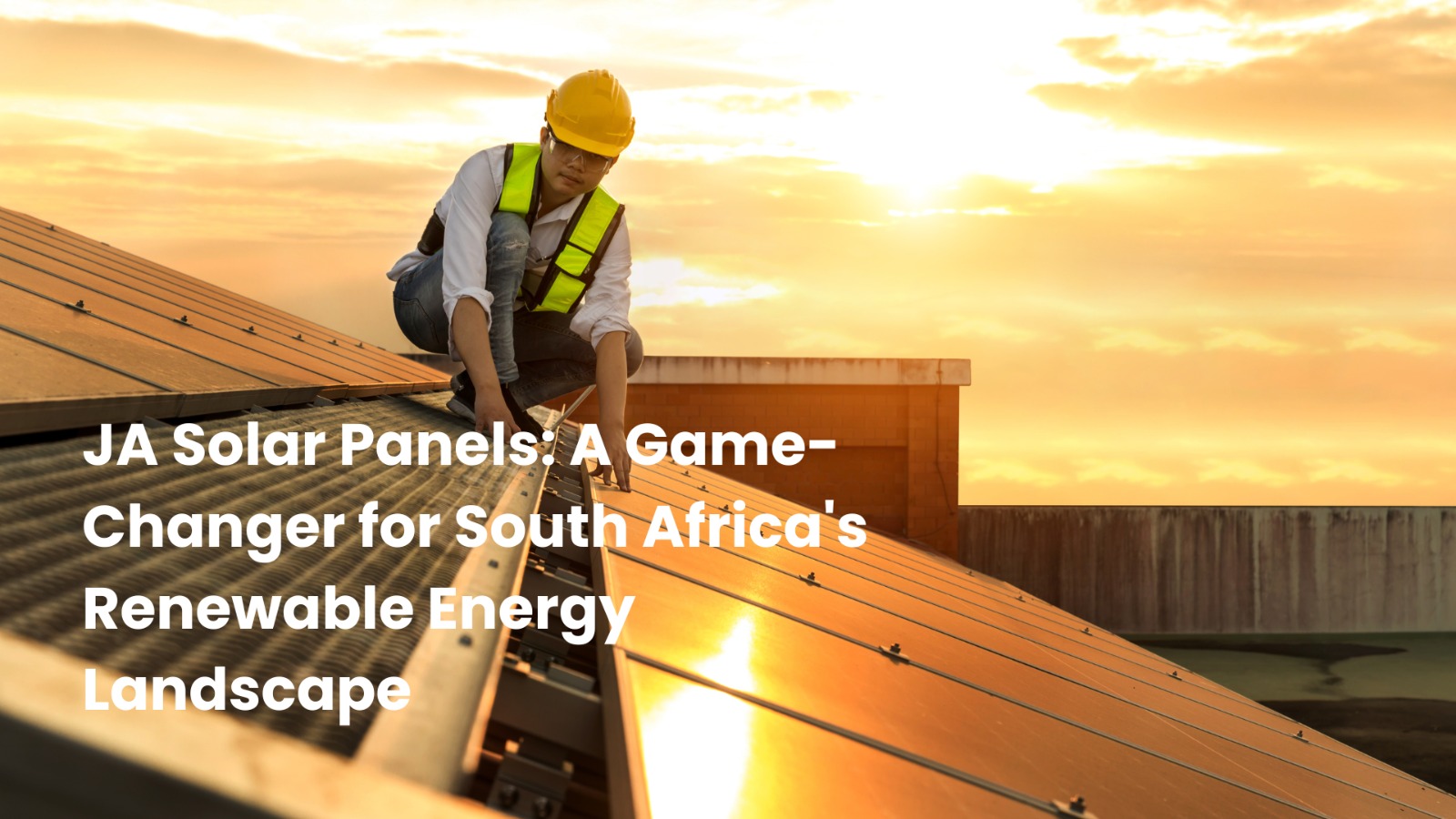 JA Solar Panels: A Game-Changer for South  Africa's Renewable Energy Landscape