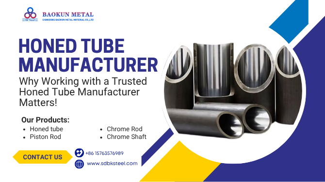 Why Working with a Trusted Honed Tube Manufacturer Matters!