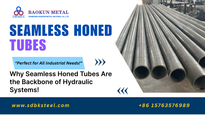 Why Seamless Honed Tubes Are the Backbone of Hydraulic Systems!