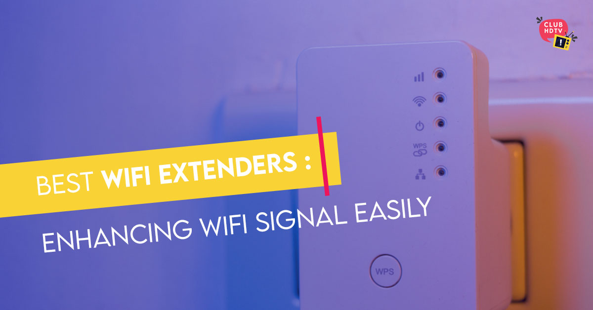 Best WiFi Extenders 2021: WiFi Connectivity Everywhere