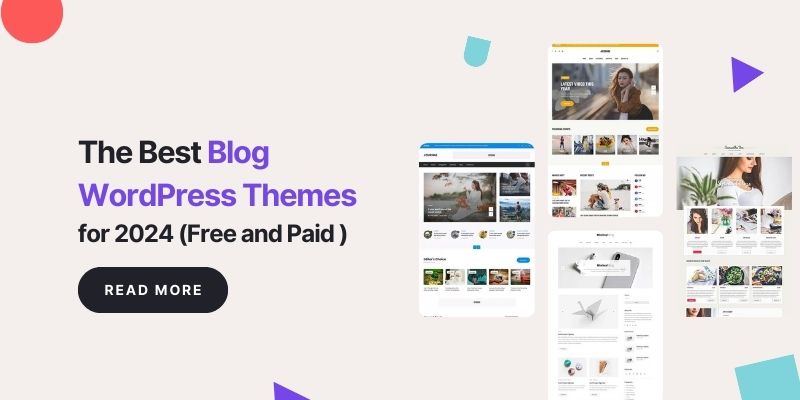 Best Blog WordPress Themes for 2024 (Free and Paid )
