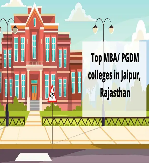 Explore the Best MBA Colleges in Jaipur for Your Bright Future
