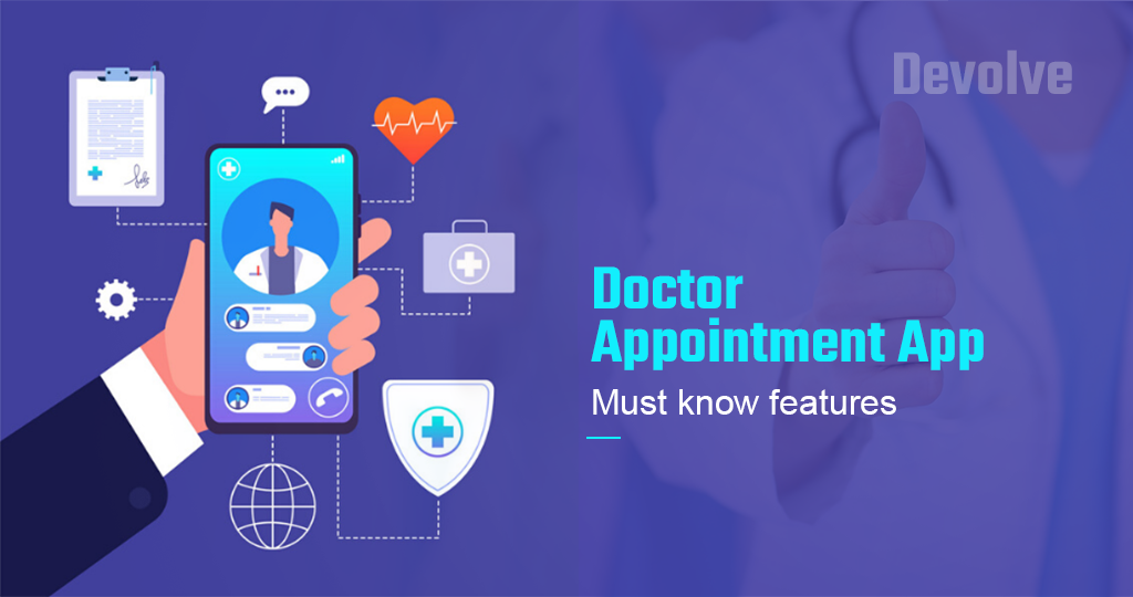 Doctor Appointment App – Must know features