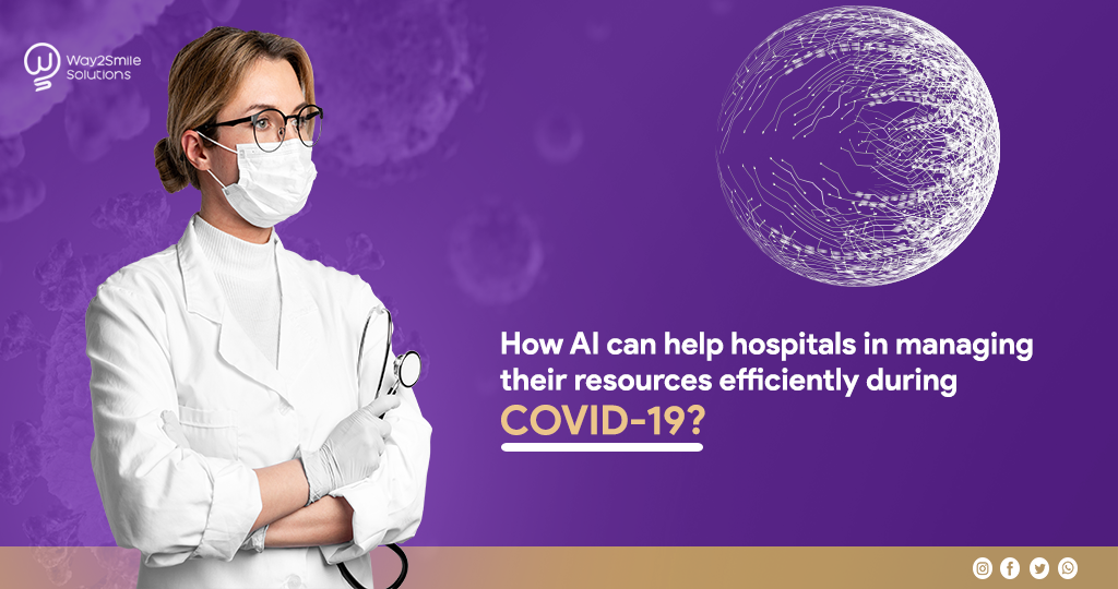 How AI can help hospitals in managing their resources efficiently during COVID 19?