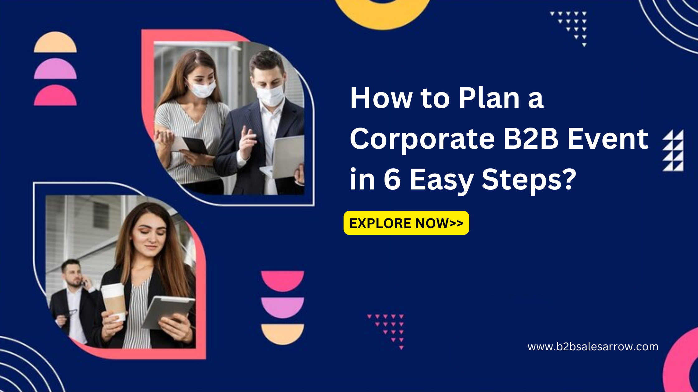 How to Plan a Corporate B2B Event in 6 Easy Steps?