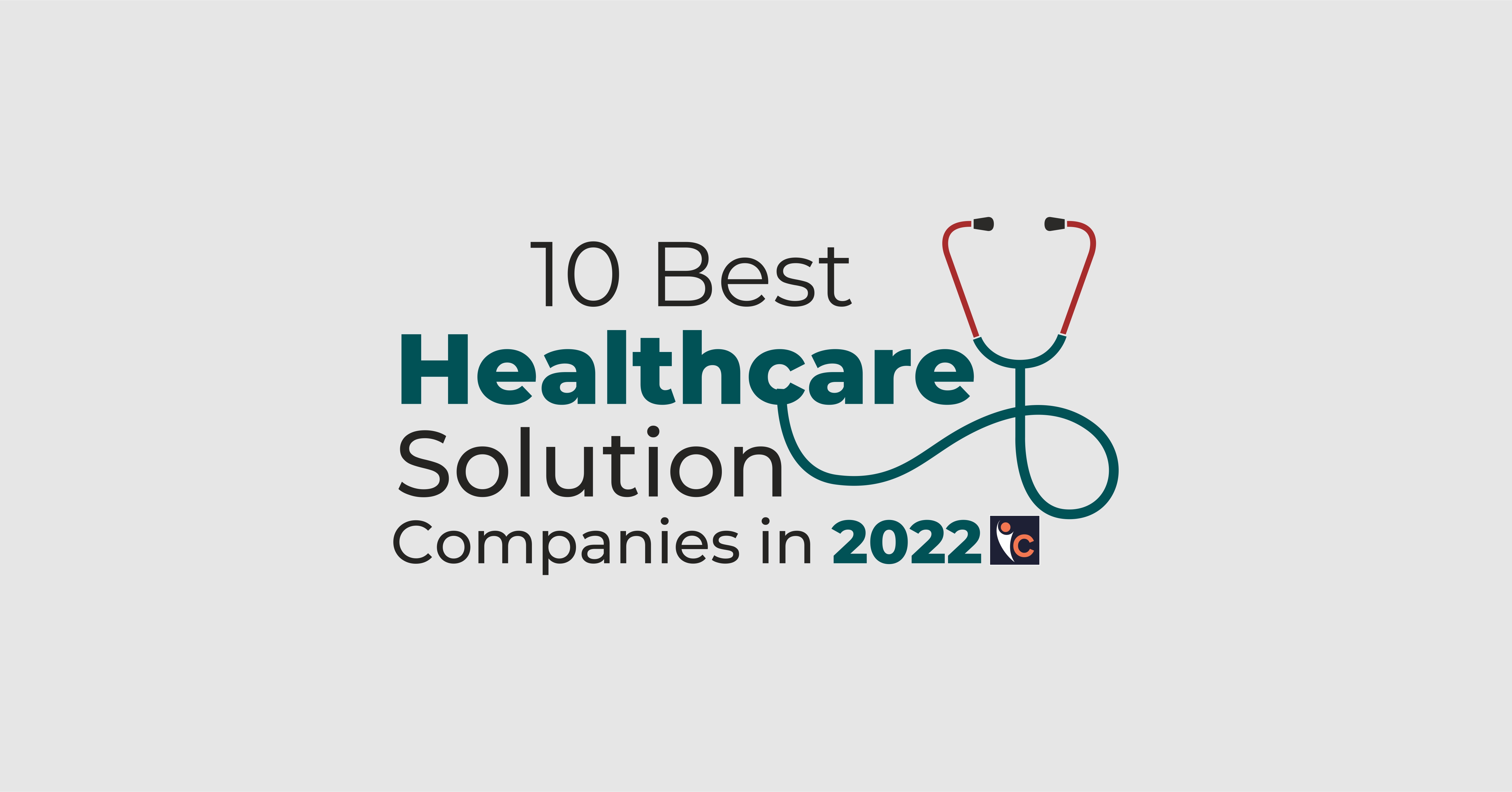 10 Best Healthcare Solution Companies in 2022